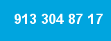 913 304 87 17